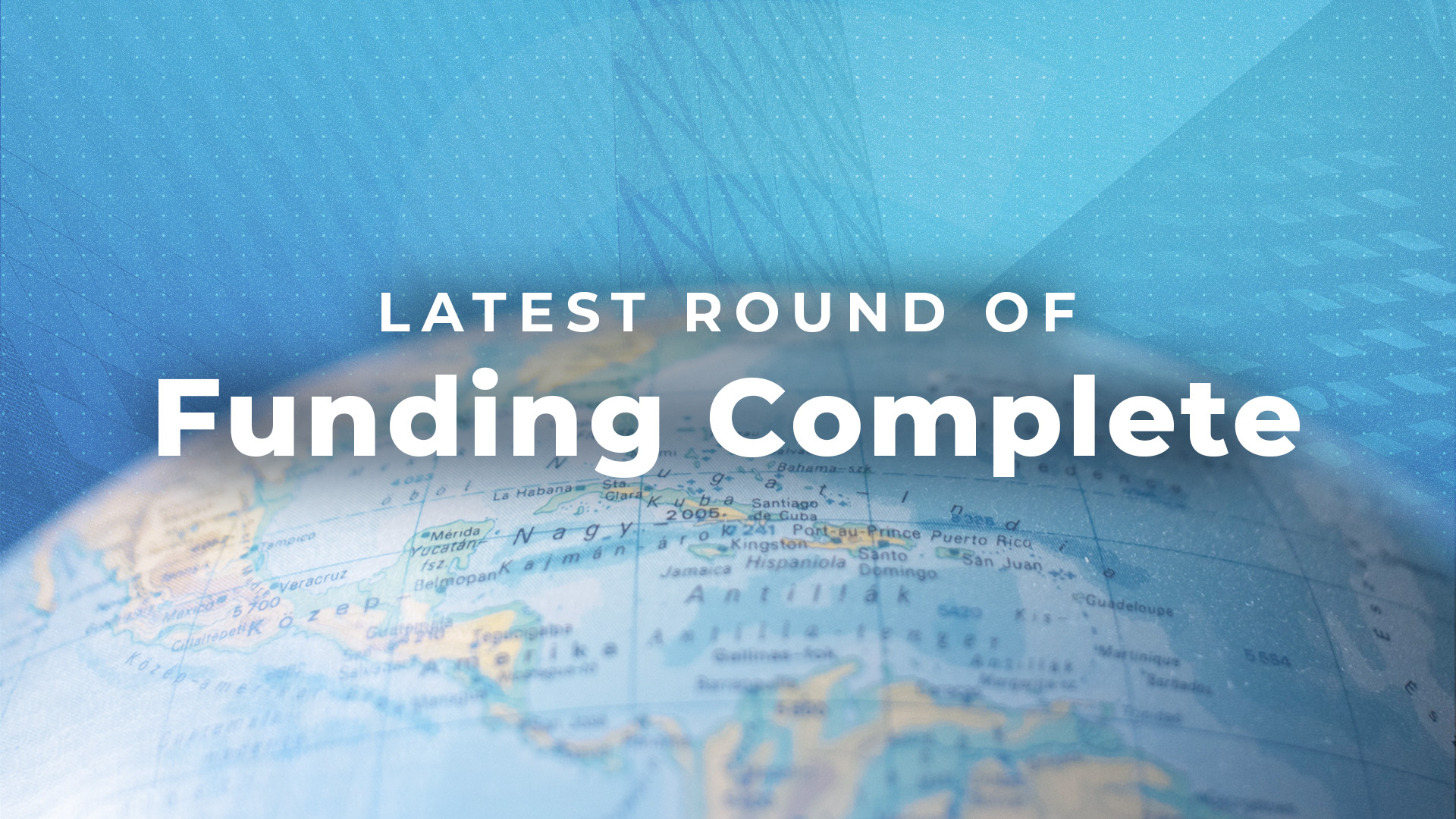 Latest Round of Funding